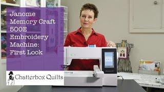 Janome Memory Craft 500E: First Look