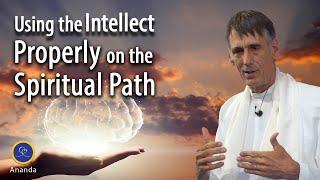 Using the Intellect Properly on the Spiritual Path