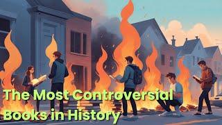 The Most Controversial Books in History - Banned Books & Dystopian Novels