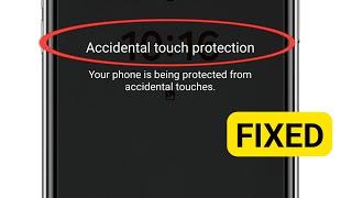 How To Turn On / Off Accidental touch protection in Samsung Galaxy Phone?