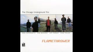 Chicago Underground Trio - Flamethrower (Full Album)