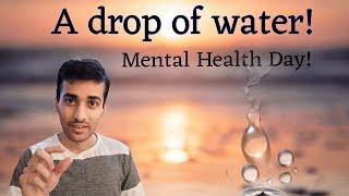 World Mental Health Day - A drop of water | Navaneet Galagali