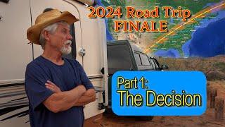 Road Trip FINALE: Part 1 - The Decision