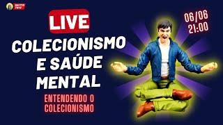 LIVE: COLECIONISMO E SAÚDE MENTAL - O QUE A PSICOLOGIA FALA SOBRE ISSO?