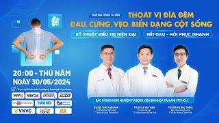 THOÁT VỊ ĐĨA ĐỆM, ĐAU, CỨNG, VẸO, BIẾN DẠNG CỘT SỐNG - Kỹ thuật hiện đại - Hết đau, hồi phục nhanh