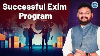 Complete Your First Shipment with 100% Confidence with Successful Exim Program