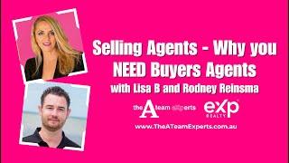 Selling Agents - Why you NEED Buyers Agents