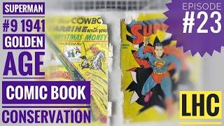 Comic Book Conservation How To:  DE-ACIDIFICATION Bath⏤Superman #9 Ep. 23!