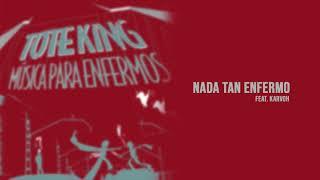 Toteking - Nada Tan Enfermo (feat. Karvoh) [Audio]