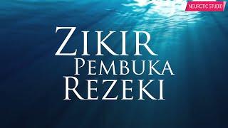 Zikir Pembuka Rezeki & Permudah Segala Urusan