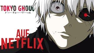 Tokyo Ghoul auf Netflix  - SenselessTV