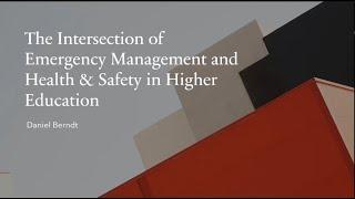 Daniel Berndt: The Intersection of Emergency Management and Health & Safety