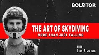 1400 Skydives Later: Evan Santangelo on Thrills, Close Calls, and Life Lessons | BOLOTOR PODCAST