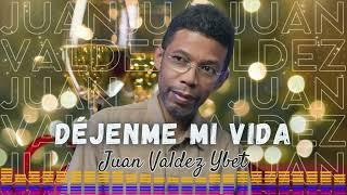 DÉJENME MI VIDA - Juan Valdez Ybet (Audio Oficial)