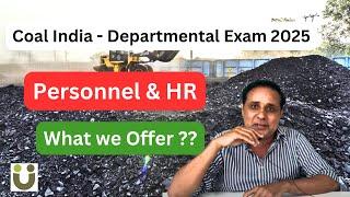 What we offer - Coal India Departmental exam- Personnel & HR discipline 2025