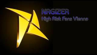 NRGIZER - High Risk Fans Vienna