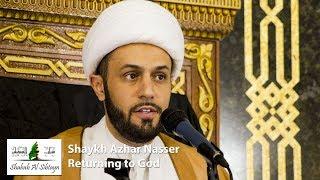 [3] Returning to God | Sheikh  Azhar Nasser