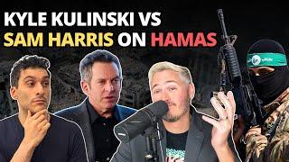 Kyle Kulinski vs Sam Harris on Hamas 