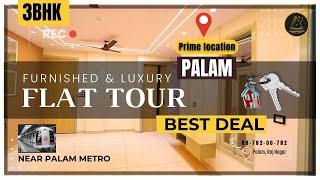 इतना सस्ता 3BHK Furnished & Luxury Flats in Palam Raj Nagar Delhi, Near Metro