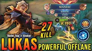 3x MANIAC + 27 Kills!! Powerful Offlane Lukas Brutal DMG Build - Build Top 1 Global Lukas ~ MLBB