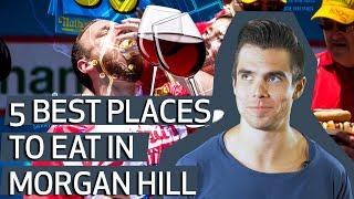 TOP 5 BEST Places to Eat in Morgan Hill, California 2021