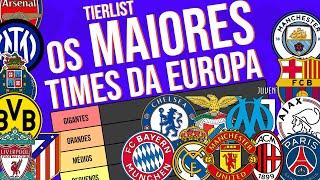 OS MAIORES TIMES DA EUROPA - TIERLIST