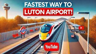 ️Fastest Way to Luton Airport: EMR Train & DART – Just 32 Minutes from London!