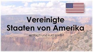 Vereinigte Staaten von Amerika einfach und kurz erklärt DE