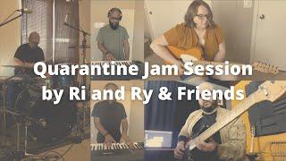 Quarantine Jam Session | Ri and Ry featuring Andy Diaz & James Diaz