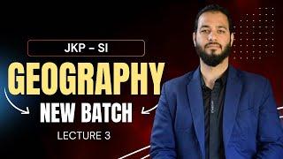 JKP - Sub Inspector 2024 : Geography Lecture 3 | JKSSB Online Course 