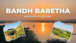 Bandh Baretha: Explore This Hidden Gem in Rajasthan You’ve Never Heard Of!