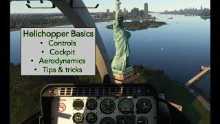 Helichoppers 101 - Instructor Pilot Flies in MSFS - Lesson 1: The Basics