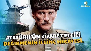 Atatürk Neden Ziyaret Etti? ￼Alman Değirmencinin İlginç Hikayesi #atatürk #10kasım