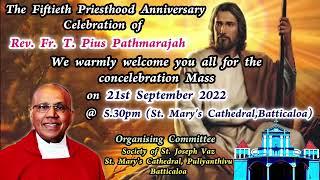 50th Priesthood  Anniversary(Golden Jubilee) celebration - Rev. Fr. T.  Pius Pathmarajah 21.09.2022