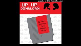 Up, Up, Download! - Ep. 04: Nintendo, Sony, Pokémon, Oh My!