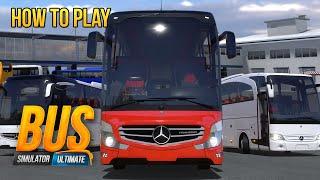 Bus Simulator : Ultimate - How to Play