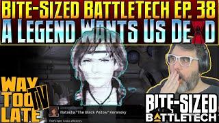 A Legend Wants Us D-E-D! Bite-Sized BattleTech Ep. 38!