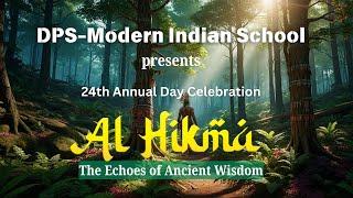 Al Hikma - 24th Annual Day Celebrations 2024 | DPS-Modern Indian School