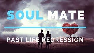 Advanced Past Life Regression / Meeting Your SoulMate Hypnosis