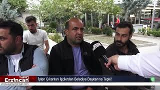 İşten Çıkarılan İşçilerden Belediye Başkanına Tepki!