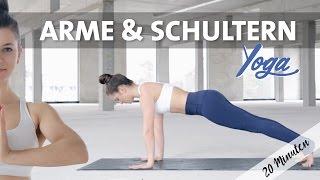 Yoga Arme Schultern Straffen - Anfänger + Fortgeschrittene - 20 Min Home Workout