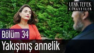 Ufak Tefek Cinayetler 34. Bölüm - Yakışmış Annelik