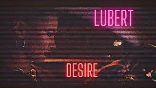 LUBERT - Desire (Oficjalny teledysk)