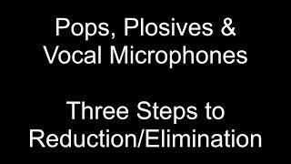 Pops, Plosives & Vocal Microphones