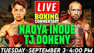 LIVE NAOYA INOUE vs TJ DOHENY BOXING COMMENTARY! Undisputed Super Bantamweight Championship