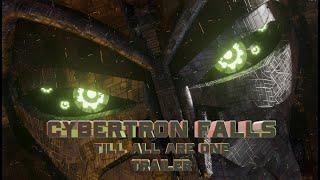 CYBERTRON FALLS: TILL ALL ARE ONE OFFICIAL TRAILER 2 (TRANSFORMERS CGI FAN FILM)