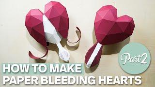 How to Make Giant Paper Bleeding Hearts (Open Version) | DIY Valentine’s Day Decor – Part 2