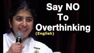 Say NO To Overthinking: Part 1: BK Shivani at Sydney (English)