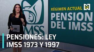 Pensiones del IMSS: Esquemas 1973 y 1997 - Despierta