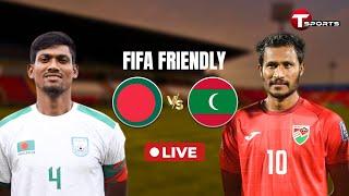 LIVE |  BANGLADESH vs MALDIVES  | FIFA TIER 1 INTERNATIONAL FRIENDLY | T Sports Football